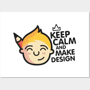 Keep calm and make design! Posters and Art